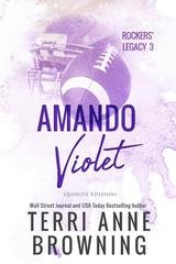 Terri Anne Browning - Rockers’ Legacy Serie Vol. 3. Amando Violet (2025)