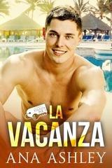 Ana Ashley - Una Stanza per 3 Vol. 2. La Vacanza (2025)