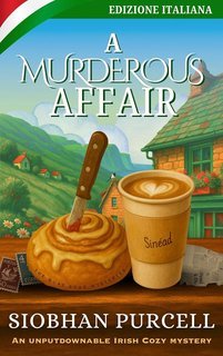 Siobhan Purcell - I Misteri di Quay Road Vol. 1. A Murderous Affair (2025)