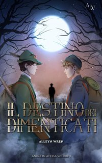 Alleyn Wren - Anime in attesa Vol. 2. Il destino dei dimenticati (2025)