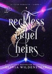 Olivia Wildenstein - Il clan perduto Vol. 5. RECKLESS CRUEL HEIRS (2025)