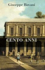 Giuseppe Rovani - Cento anni (2019)