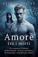 Lyvra Aveline - Amore tra i morti (2025)