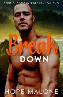Hope Malone - La Serie di Coogan's Break Vol. 1. Break Down (2025)