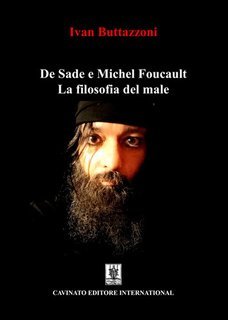 Ivan Buttazzoni - De Sade e Michel Foucault - La filosofia del Male (2025)