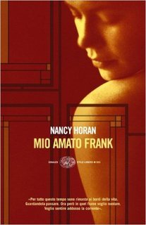 Nancy Horan - Mio amato Frank (2010)