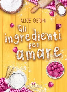 Alice Gerini - Gli ingredienti per amare (2025)
