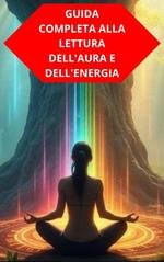 Duke Souza - Guida completa alla lettura dell'aura e dell'energia (2025)