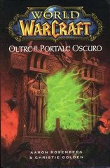 Aaron Rosenberg, Christie Golden - World of warcraft. Oltre il portale oscuro (2011)