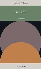 Carlo Bucci (a cura di) - I neutrini [Lezioni di Fisica, 18] (2025)