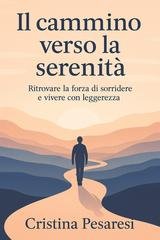 Cristina Pesaresi - Il cammino verso la serenità (2025)