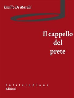 Emilio De Marchi - Il cappello del prete (2013)