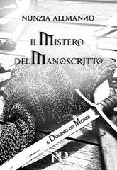 Nunzia Alemanno, Elena Romanello - Il Dominio dei Mondi Vol. 3. Il Mistero del Manoscritto (2021)