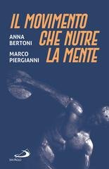 Anna Bertoni, Marco Piergianni - Il movimento che nutre la mente (2025)