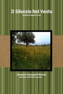 S. Giuseppe Milanese - Il Silenzio nel Vento. Raccolta di poesie e frasi (2025)