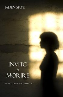 Jaden Skye - Il Gioco della Morte Vol. 1. Invito a morire (2025)