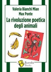 Valeria Bianchi Mian, Max Ponte - La rivoluzione poetica degli animali (2025)