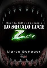 Marco Benedet - Lo squalo luce Zeta (2025)