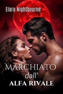 Elara Nightbourne - Marchiato dall'alfa rivale (2025)