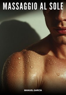 Manuel García - Massaggio al sole (2025)