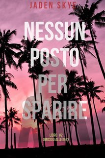 Jaden Skye - Jaden Skye - Omicidio alle Keys Vol. 2. Nessun posto per sparire (2025)