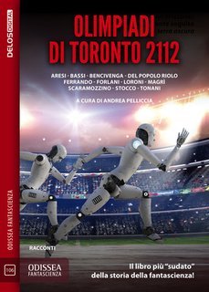 Autori Vari, Andrea Pelliccia - Olimpiadi di Toronto 2112 (2025)