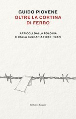 Raoul Bruni - Oltre la cortina di ferro. Articoli dalla Polonia e dalla Bulgaria (1946-1947) (2025)