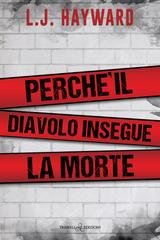 L.J. Hayward - Death and the Devil Vol. 2. Perché il Diavolo insegue la Morte (2025)