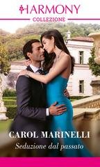 Carol Marinelli - Cenerentole italiane Vol. 1. Seduzione dal passato (2024)