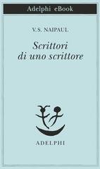 V. S. Naipaul - Scrittori di uno scrittore (2017)