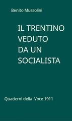 Benito Mussolini - Il Trentino veduto da un socialista (2020)