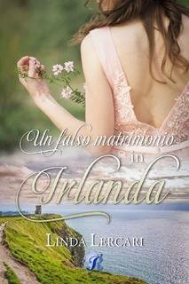 Linda Lercari - Un falso matrimonio in Irlanda (2021)