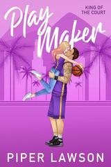 Piper Lawson - King of the Court Vol. 3. Play Maker (2025)