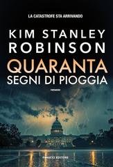 Kim Stanley Robinson - La terra verde Vol. 1. Quaranta segni di pioggia (2025)