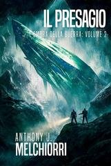 Anthony J.  Melchiorri  - L'Ombra della Guerra Vol. 2. Il Presagio (2025)