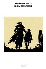 Hannah Tinti - Il buon ladro (2015)