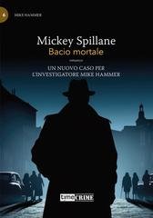 Mickey Spillane - Bacio mortale. Max Hammer Vol. 6 (2025)
