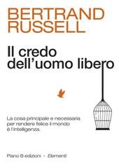 Bertrand Russell - Il credo dell'uomo libero (2015)