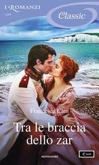 Francesca Cani - Tra le braccia dello zar (2025)