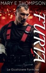 Mary E Thompson - Le Giustiziere Formose Vol. 1. Furia (2025)