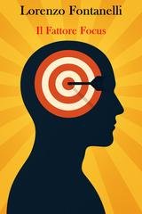 Lorenzo Fontanelli - Il fattore Focus (2025)