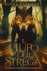 Elena Everhart - Il Lupo Della Strega (2025)