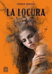 W. Stelio Venceslai - La locura (2025)