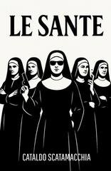 Cataldo Scatamacchia - Le Sante (2025)