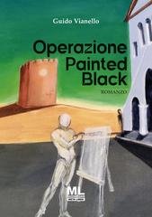 Guido Vianello - Operazione Painted Black (2025)