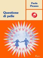 Paola Picasso - Questione di pelle (2025)