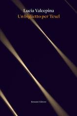 Lucia Valcepina - Un biglietto per Texel (2025)